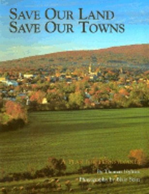 Save Our Land; Save Our Towns by Thomas Hylton: Used