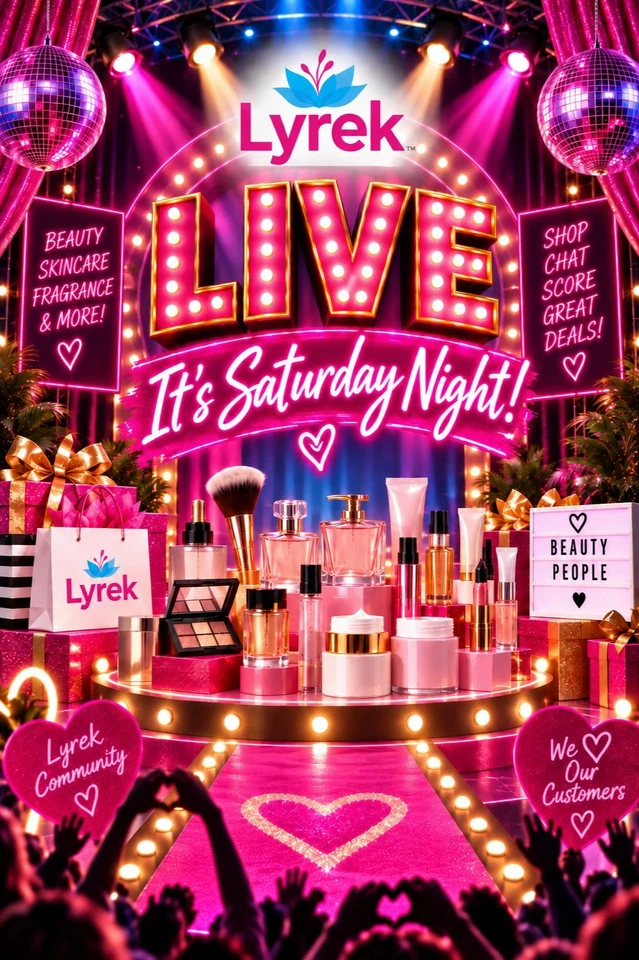 LYREK LIVE, It's Saturday Night! Cosmetics, Fragrances, Skincare & Bundles