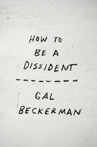 Gal Beckerman How to Be a Dissident (Paperback)Another great item from Rarewaves USA | Free delivery!