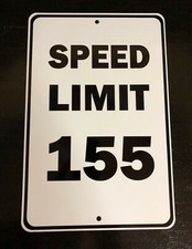 SPEED LIMIT 155 MPH SIGN 8X12 ALUMINUM S043