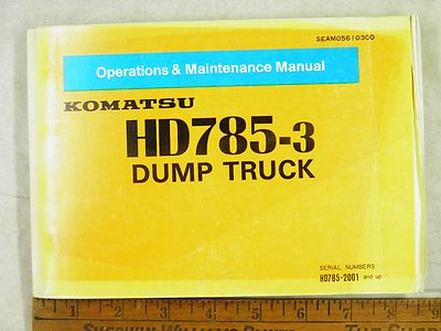 KOMATSU  HD785-3  DUMP TRUCK OPERATIONS & MAINTENANCE MANUAL 2001-UP