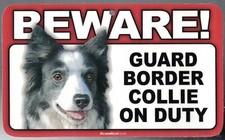 BEWARE GUARD BORDER COLLIE DOG ON DUTY 5" X 8" HANGABLE PLASTIC SIGN NEW