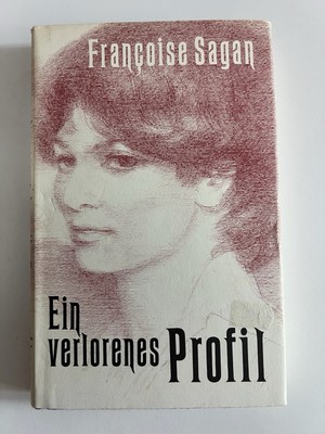Roman  Ein verlorenes Profil , Francoise Sagan, Liebe Drama Ehe Trennung Träume