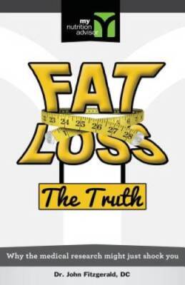 Fat Loss The Truth: Why the medical research might just Shock You - GOOD