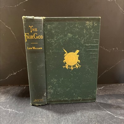 the fair god or, the last of the 'tzins book, by lew wallace, 1900 Hardcover