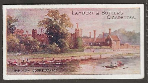 LAMBERT & BUTLER-THAMES LECHLADE NACH LONDON 1907 (GROSSE NUM.)-#47- HAMPTON PALACE