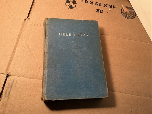 Here I Stay 1938 Vintage Book Hard Cover by Elizabeth Coatsworth 3rd Impression