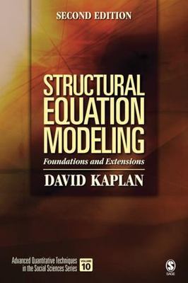 Structural Equation Modeling : Foundations and Extensions, Hardcover by Kapla...