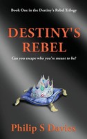 Philip S Davies | Destiny's Rebel | Buch | Englisch (2024) | Brittain Fisher