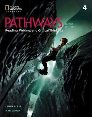 PATHWAYS: READING, WRITING, AND CRITICAL THINKING 4 By Laurie Blass & Mari Vargo