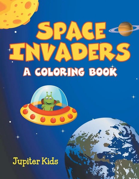 Jupiter Kids | Space Invaders (A Coloring Book) | Taschenbuch | Englisch (2015)-image