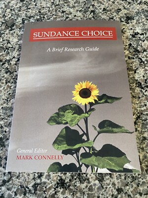 Sundance Choice A Brief Research Guide by Mark Connelly