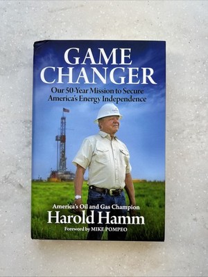 Harold Hamm | SIGNED | Game Changer | Hardcover 2023