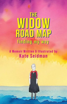 The Widow Road Map Kate Seidman Taschenbuch Englisch 2023 Flint Hills Publishing