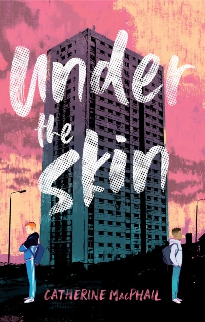 Under the Skin by Catherine MacPhail (Paperback Book)