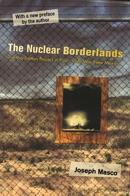 Joseph Masco The Nuclear Borderlands (Taschenbuch) (US IMPORT)