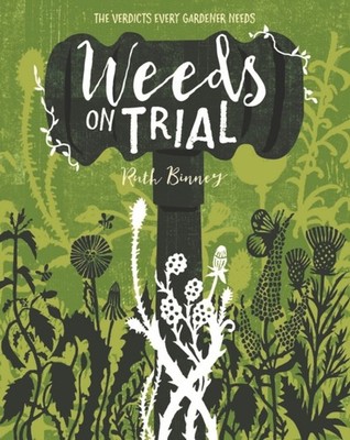 Weeds on Trial by Ruth Binney PAPERBACK 9781910821275