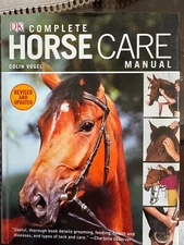 Complete Horse Care Manual by Colin Vogel (2011, Hardcover)