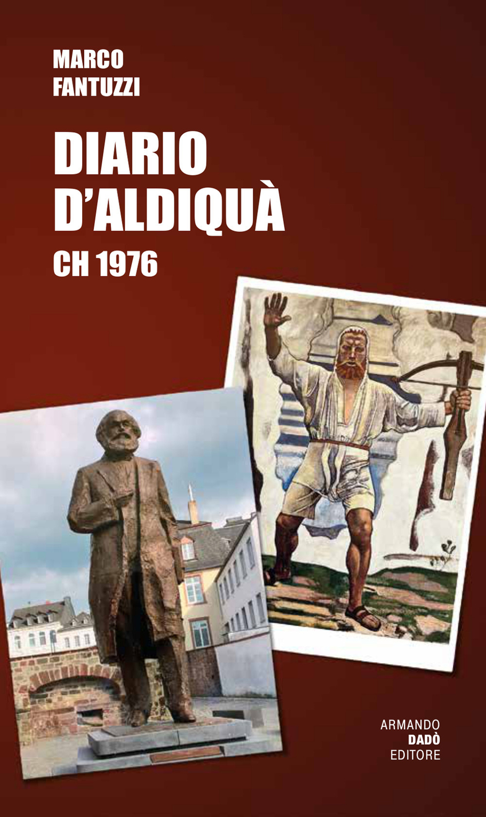 Libri Marco Fantuzzi - Diario D'aldiqua. CH 1976