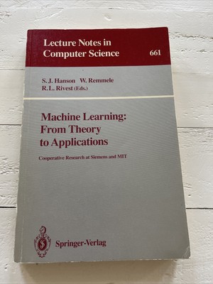 Machine Learning: from Theory to Applications : Cooperative Research at Sieme
