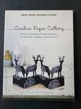 Creative Paper Cutting: Basic Techniques and Fresh Designs for Stencils,...
