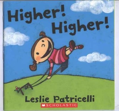 Higher! Higher! - Paperback, by Leslie Patricelli - Very Good j