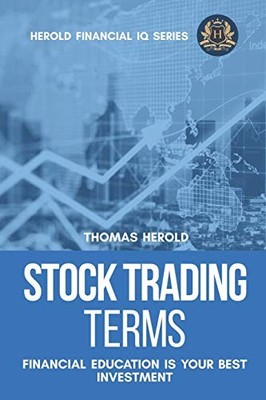 Stock Trading Terms - Financial Education Is Your Best Investment by Thomas ...