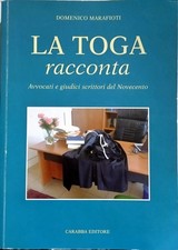 Libro La toga Racconta - avvocati e giudici scrittori del Novecento - Marafioti