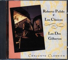 CD Roberto Pulido Y Los Clasicos, Los Dos Gilbertos - Conjunto Classics