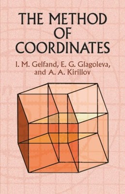 The Method of Coordinates by I M Gelfand: Used