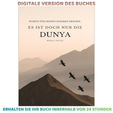 Es ist doch nur die Dunya: Worte für deinen ...