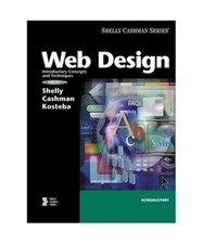 Web Design, Gary B. Shelly, Thomas J. Cashman, Linda Kosteba
