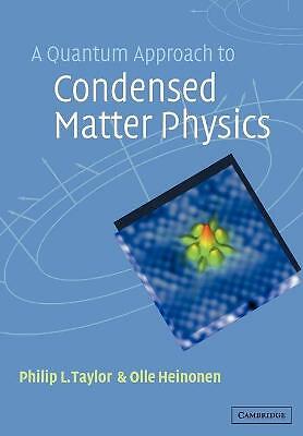 A Quantum Approach to Condensed Matter Physics Taylor Heinonen Paperback