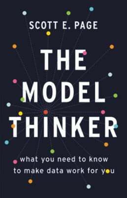 The Model Thinker: What You Need to Know to Make Data Work for You by Page: Used