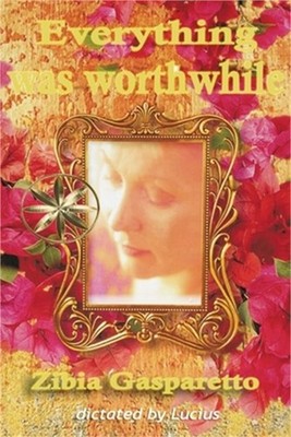 Everything Was Worthwhile (Paperback or Softback)