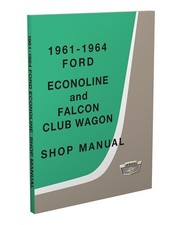 1961-1964 Ford Econoline Van Shop Manual Repair Service 1961-1964 Ford Econoline Van Shop Manual Repair Service