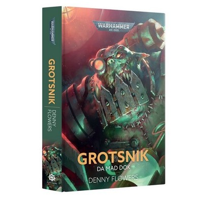 Warhammer 40.000 Grotsnik Da Mad Dok (Englisch) Games Workshop Black Library