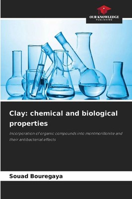 Souad Bouregaya | Clay: chemical and biological properties | Taschenbuch (2026)
