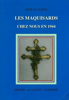 Die Maquisards bei uns 1944 - René Le Guénic - V2211458