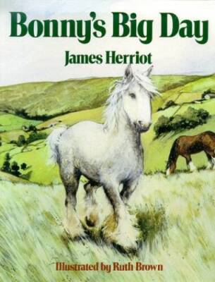 Bonny's Big Day - Hardcover By James Herriot - VERY GOOD