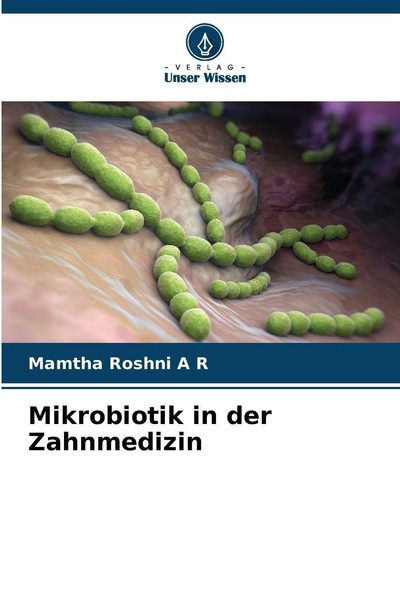 Mikrobiotik In Der Zahnmedizin Mamtha Roshni A R-image