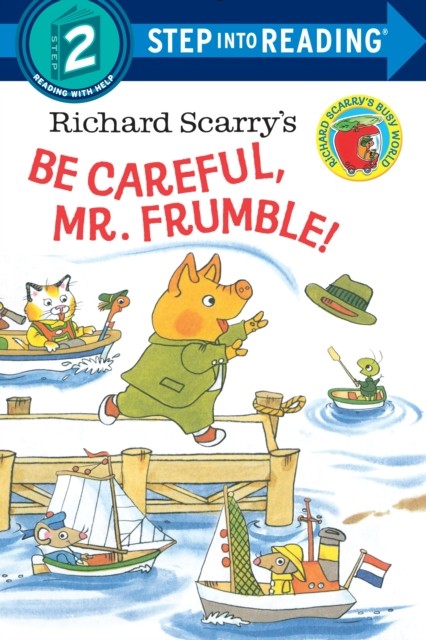 Richard Scarry's Be Careful, Mr. Frumble! by Richard Scarry (Paperback Book)