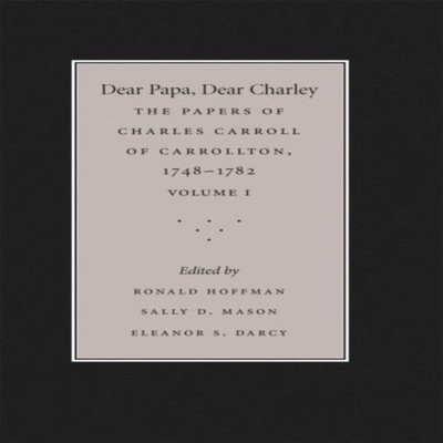 Dear Papa Dear Charley The Peregrinations of a Revolutionary Aris