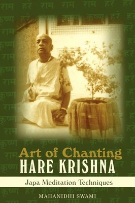 Art of Chanting Hare Krishna Japa Meditation Techniques Mahanidhi Swami Buch