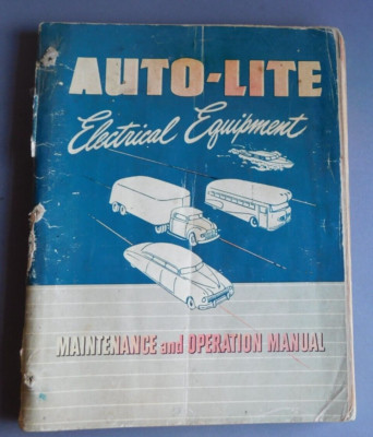 Auto-Lite Electrical Equipment - 1952 Maintenance and Operation Manual
