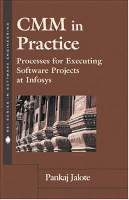CMM in Practice : Processes for Executing Software Projects at In