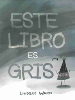 Este Libro Es Gris by Ward, Lindsay