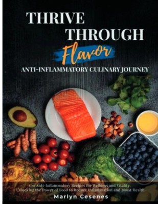 Marlyn Cesenes | Thrive Through Flavor - Anti-Inflammatory Culinary Journey