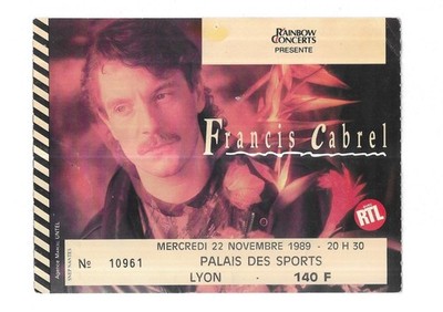 RARE / CONCERT TICKET - FRANCIS CABREL: LIVE IN RENNES ( FRANCE) 1989