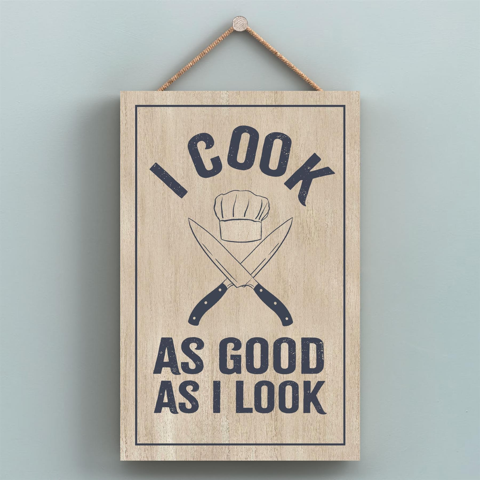 Cooking As Good As I Look Humorous Hobby Typography Wooden Hanging Plaque